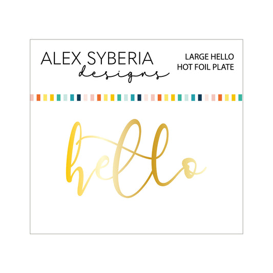 Hello-hot-foil-plate-sentiments-dies-cardmaking-scrapbooking-alex-syberia-designs-stamps